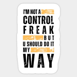 Not a Control Freak_a Sticker